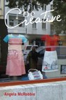 Be Creative - Angela McRobbie - 9780745688107