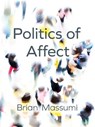 Politics of Affect - Brian Massumi - 9780745689814
