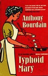 Typhoid Mary - Anthony Bourdain - 9780747566878