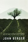 And Our Faces, My Heart, Brief as Photos - John Berger - 9780747576914