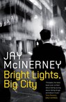 Bright Lights, Big City - MCINERNEY,  Jay - 9780747589204