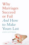 Why Marriages Succeed or Fail - John M. Gottman - 9780747593607