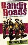 Bandit Roads - Richard Grant - 9780748111749