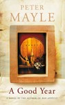 A Good Year - Peter Mayle - 9780748112449