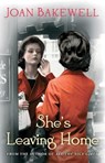She's Leaving Home - Joan Bakewell - 9780748119318