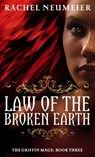 Law Of The Broken Earth - Rachel Neumeier - 9780748119691