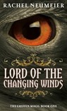 Lord Of The Changing Winds - Rachel Neumeier - 9780748119998