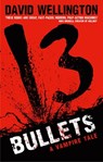 13 Bullets - David Wellington - 9780748122639