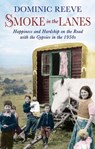 Smoke In The Lanes - Dominic Reeve - 9780748128648