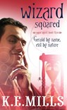 Wizard Squared - K. E. Mills - 9780748132294