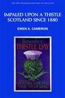 Impaled Upon a Thistle - Ewen A. (Reader in Scottish History Cameron - 9780748613144