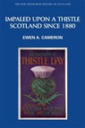 Impaled Upon a Thistle - Ewen A. (Reader in Scottish History Cameron - 9780748613151