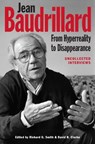 Jean Baudrillard: From Hyperreality to Disappearance - Richard G. (Associate Professor in Human Geography Smith ; David B. (Professor of Human Geography Clarke - 9780748694297