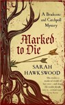 Marked to Die - Sarah Hawkswood - 9780749022501