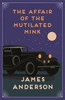 The Affair of the Mutilated Mink - James (Author) Anderson - 9780749027629