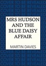 Mrs Hudson and the Blue Daisy Affair - Martin Davies - 9780749033866