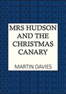 Mrs Hudson and the Christmas Canary - Martin Davies - 9780749033965