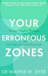 Your Erroneous Zones - Dr. Wayne W. Dyer - 9780749939854