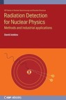 Radiation Detection for Nuclear Physics - DAVID (PROFESSOR,  University of York) Jenkins - 9780750314299