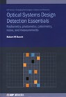 Optical Systems Design Detection Essentials - Professor Robert M (Rose-Hulman Institute of Technology Bunch - 9780750322508