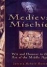 Medieval Mischief - REBOLD BENTON,  Janetta - 9780750927734