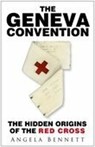 The Geneva Convention - BENNETT,  Angela - 9780750941488