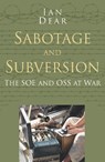 Sabotage and Subversion: Classic Histories Series - Ian Dear - 9780750978538