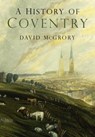 A History of Coventry - David McGrory - 9780750996679