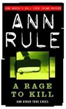 A Rage To Kill - Ann Rule - 9780751529999