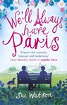 We'll Always Have Paris - Sue Watson - 9780751564570