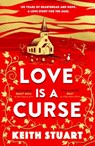 Love is a Curse - Keith Stuart - 9780751572995
