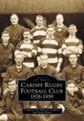 Cardiff Rugby Football Club 1876-1939: Images of Sport - Duncan Gardiner - 9780752416083