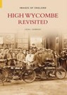 High Wycombe Revisited - Colin J. Seabright - 9780752436784