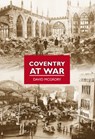 Coventry at War - David McGrory - 9780752453286