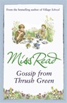 Gossip from Thrush Green - Miss Read - 9780752882352