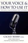 Your Voice and How to Use it - Cicely Berry - 9780753546901