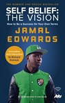 Self Belief: The Vision - Jamal Edwards - 9780753555392
