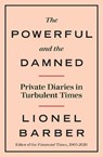 The Powerful and the Damned - BARBER,  Lionel - 9780753558188