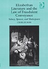 Elizabethan Literature and the Law of Fraudulent Conveyance - Charles Ross - 9780754632634