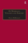 Of Marriage, Violence and Sorcery - David McKnight - 9780754644651