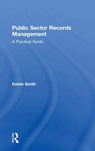 Public Sector Records Management - Kelvin Smith - 9780754649878