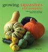 Growing Squashes and Pumpkins - Richard Bird - 9780754812265