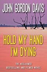 Hold My Hand I'm Dying - John Gordon Davis - 9780755154029