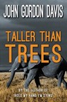 Taller Than Trees - DAVIS,  John Gordon - 9780755154050