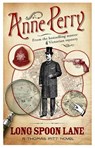Long Spoon Lane (Thomas Pitt Mystery, Book 24) - PERRY,  Anne - 9780755320578
