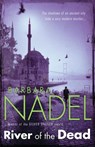 River of The Dead (Inspector Ikmen Mystery 11) - Barbara Nadel - 9780755335664