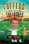 Tuffers' Alternative Guide to the Ashes - Phil Tufnell - 9780755362967