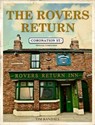 The Rovers Return: The Official Coronation Street Companion - Tim Randall - 9780755365463