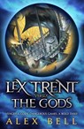 Lex Trent Versus The Gods - Alex Bell - 9780755373161