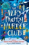 The Very Merry Murder Club - Abiola Bello ; Serena Patel ; Maisie Chan ; Benjamin Dean - 9780755503704